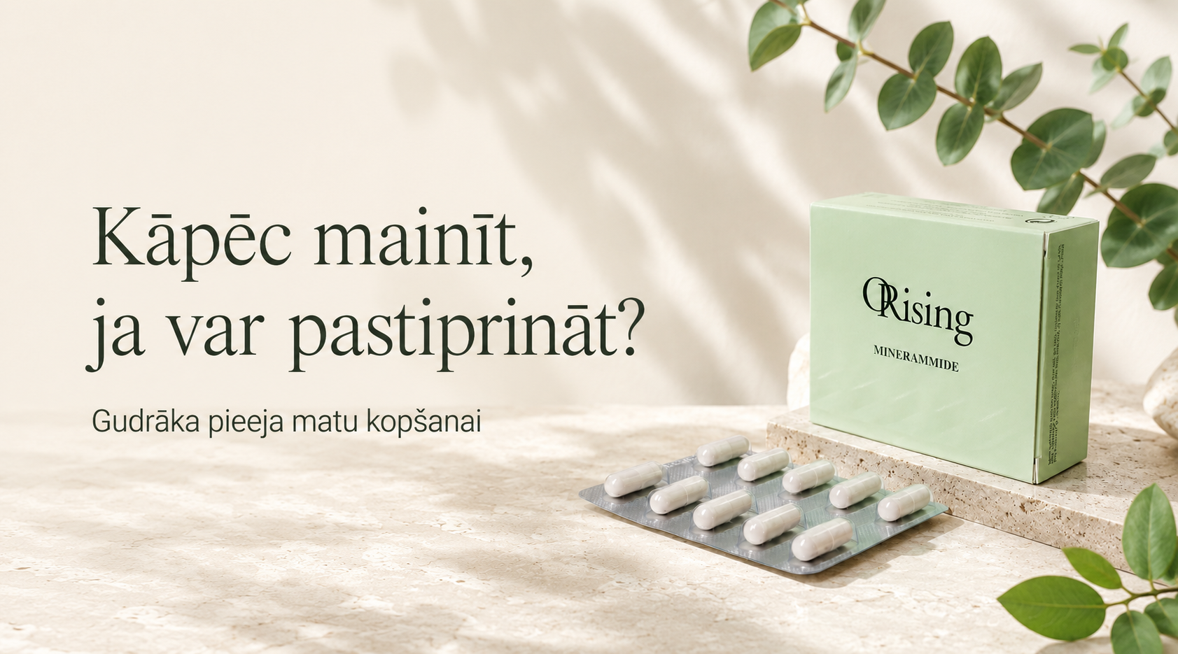 ORISING MINERAMMIDE: KĀPĒC MAINĪT IERASTO MATU KOPŠANU, JA TO VAR PASTIPRINĀT?