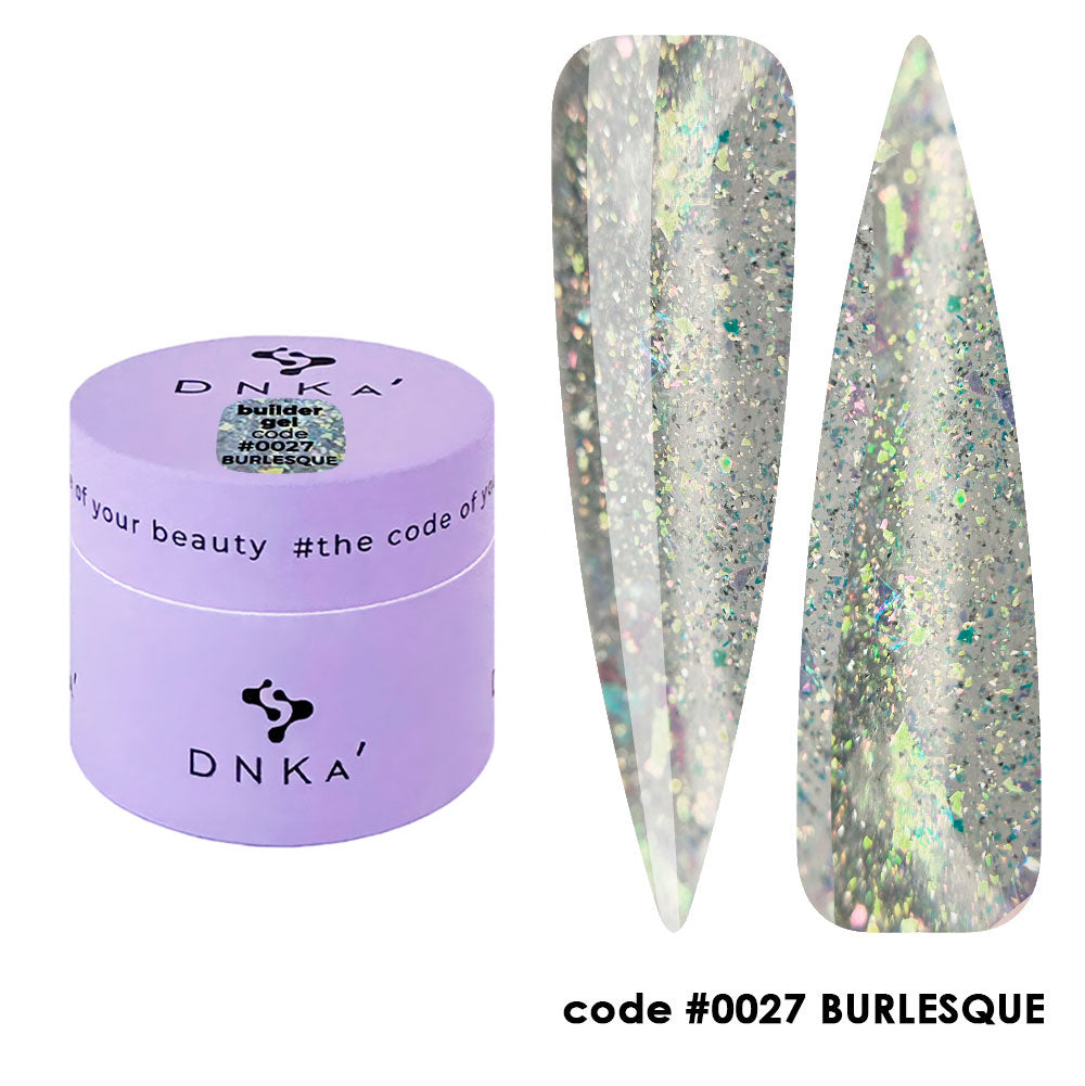 0027 DNKa' ehitusgeel BURLESQUE kollektsioon - 30ml