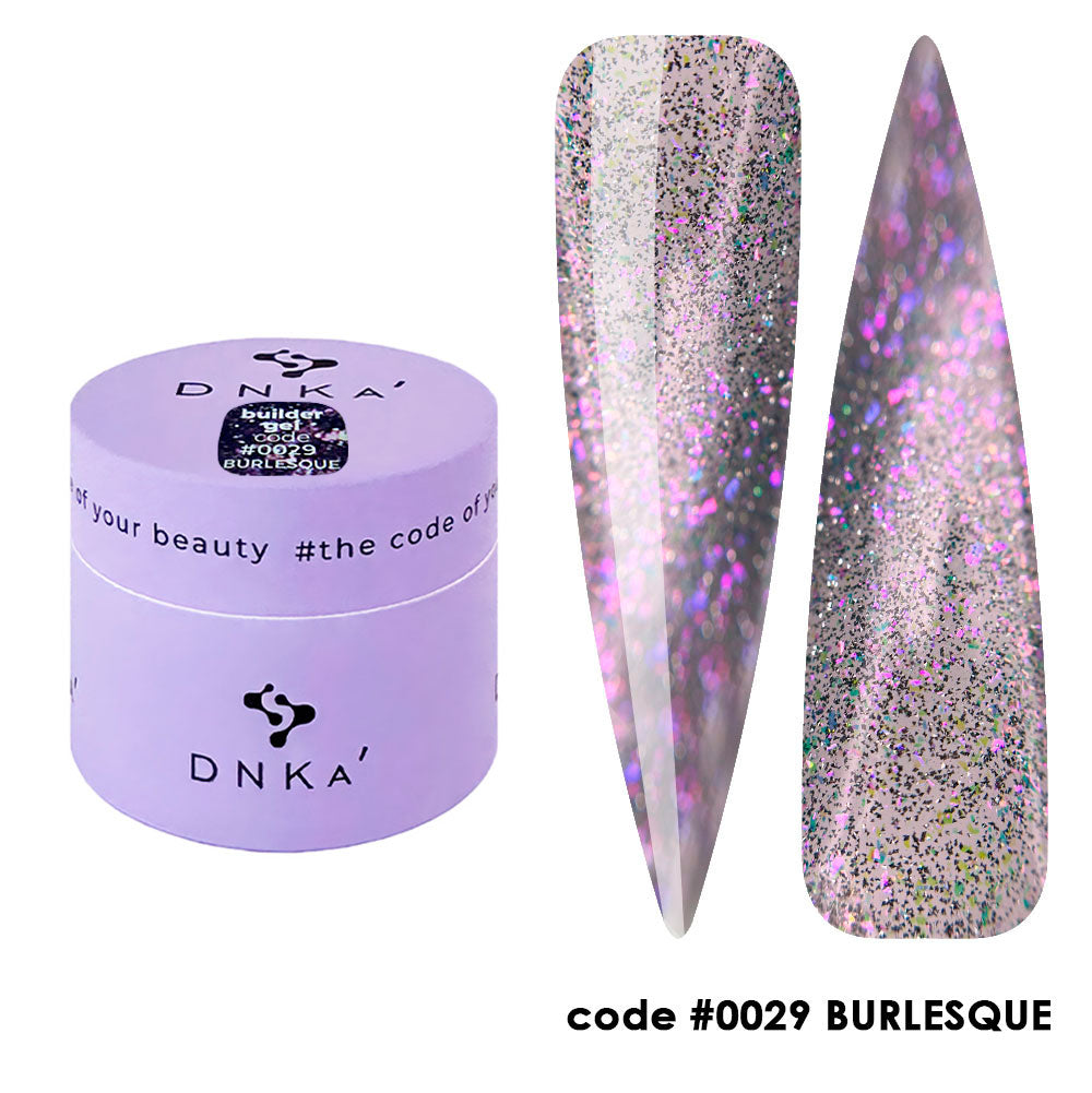 0029 DNKa' ehitusgeel BURLESQUE kollektsioon - 30ml
